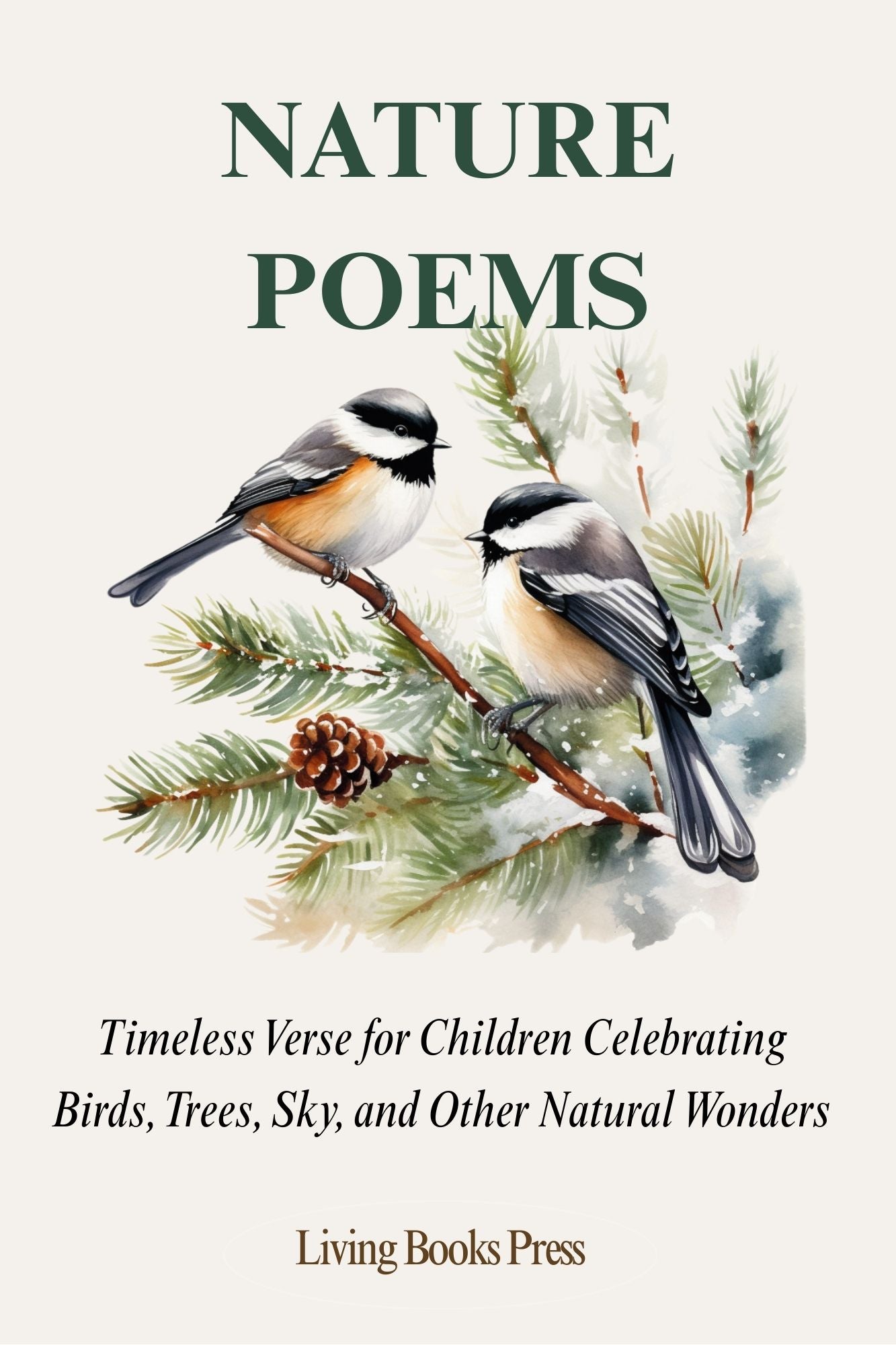 Nature Poems: Timeless Verse for Children Celebrating Birds, Trees, Sky, and Other Natural Wonders
