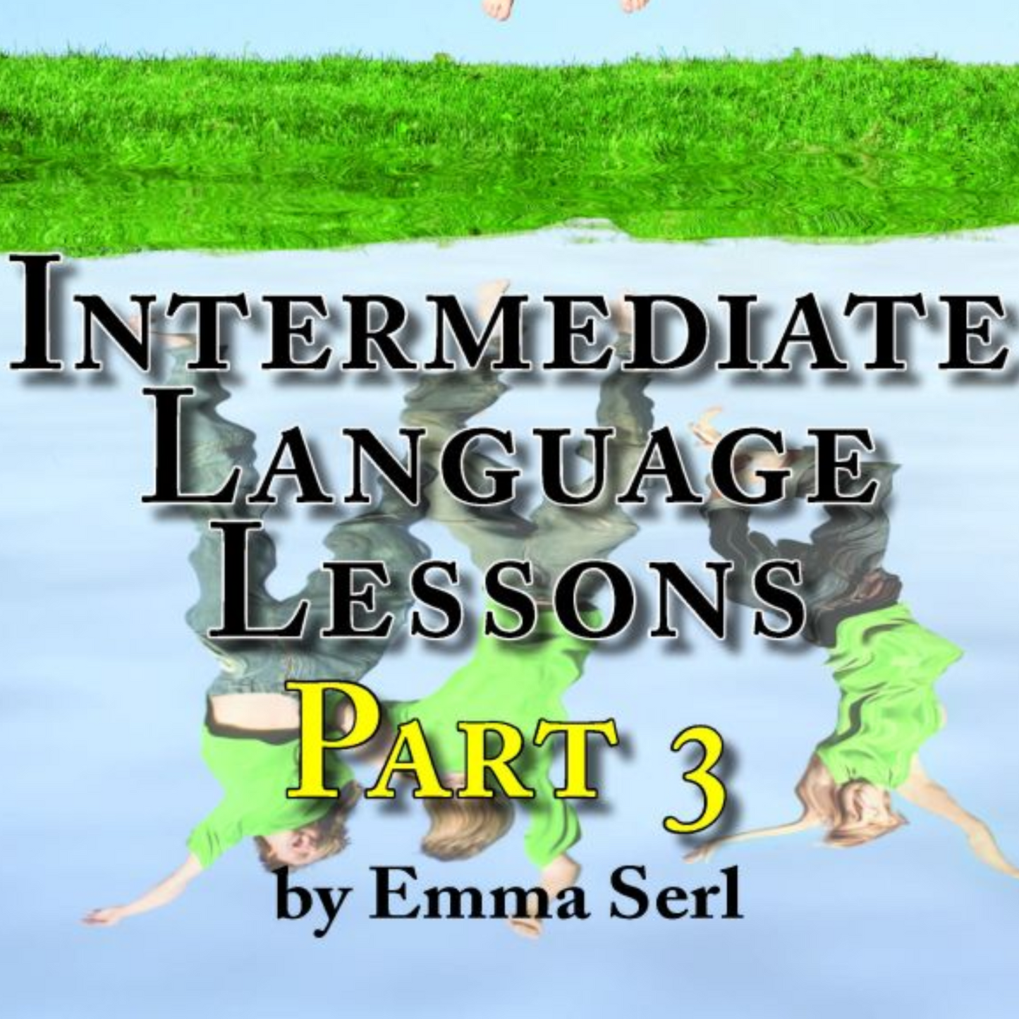 Intermediate Language Lessons-Part 3