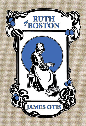 CAS: Ruth of Boston: A Story of the Massachusettes Bay Colony