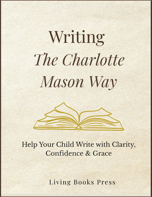 Writing the Charlotte Mason Way