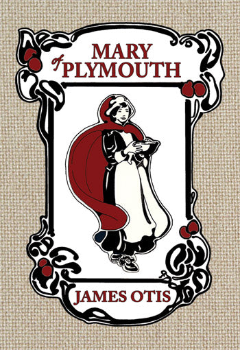 Mary of Plymouth: A Story of Plymouth Colony
